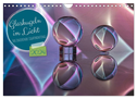 Glaskugeln im Licht - faszinierende Lightpaintings (Wandkalender 2024 DIN A4 quer), CALVENDO Monatskalender