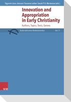 Innovation and Appropriation in Early Christian Literature