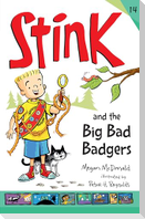 Stink and the Big Bad Badgers