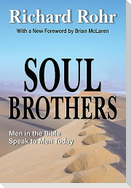 Soul Brothers: Men in the Bible Speak to Men Today - Revised Edition