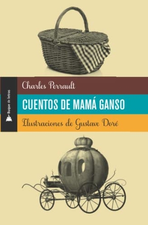 Perrault, Charles. Cuentos de mama ganso. Ink It Digital on Behalf of Selector, 2021.