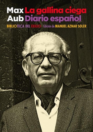 Aub, Max / Manuel Aznar Soler. La gallina ciega : diario español. Editorial Renacimiento, 2021.