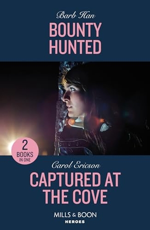 Han, Barb / Carol Ericson. Bounty Hunted / Captured At The Cove - Bounty Hunted (Marshals of Mesa Point) / Captured at the Cove (A Discovery Bay Novel). HarperCollins, 2024.