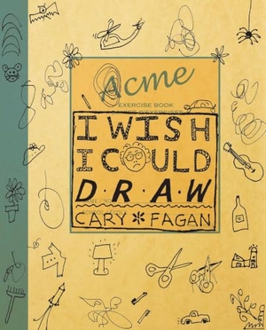 Fagan, Cary. I Wish I Could Draw. Groundwood Books, 2014.