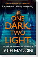 One Dark, Two Light