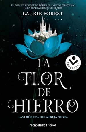 Forest, Laurie. La Flor de Hierro/ The Iron Flower. Prh Grupo Editorial, 2021.