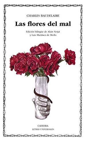 Baudelaire, Charles. Las flores del mal. Ediciones Cátedra, 1991.