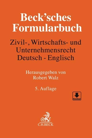 Walz, Robert (Hrsg.). Beck'sches Formularbuch Zivil-, Wirtschafts- und Unternehmensrecht: Deutsch-Englisch. C.H. Beck, 2021.