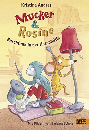 Andres, Kristina. Mucker und Rosine Buschfunk in der Hasenhütte - Roman. Mit farbigen Bildern von Barbara Scholz. Julius Beltz GmbH, 2018.