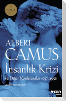 Insanlik Krizi ve Diger Konferanslar 1937-1958