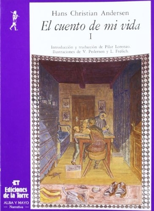 Andersen, Hans Christian. El cuento de mi vida (I). Ediciones de la Torre, 1987.