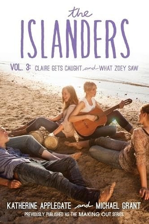 Applegate, Katherine / Michael Grant. The Islanders: Volume 3 - Claire Gets Caught and What Zoey Saw. HarperCollins, 2015.