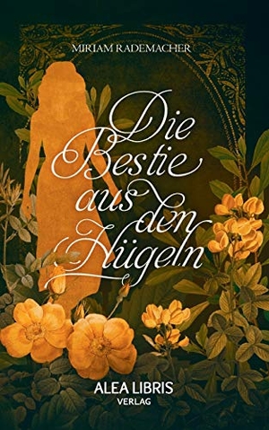 Rademacher, Miriam. Die Bestie aus den Hügeln - Alea Deseo. Alea Libris, 2020.