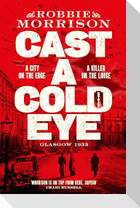 Cast a Cold Eye