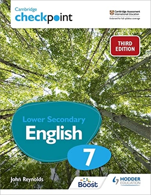 Reynolds, John. Cambridge Checkpoint Lower Secondary English Student's Book 7 - Third Edition. Hachette Learning, 2021.