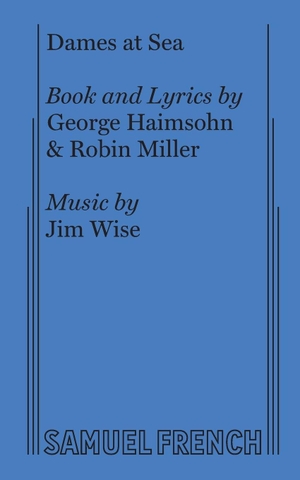 Haimsohn, George / Robin Miller. Dames at Sea. Samuel French, 2017.