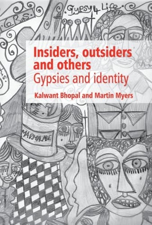 Bhopal, Kalwant / Martin Myers. Insiders, Outsiders and Others - Gypsies and Identity. University of Hertfordshire Press, 2008.
