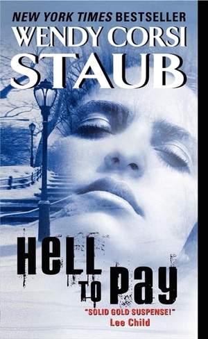 Staub, Wendy Corsi. Hell to Pay. HarperCollins, 2011.