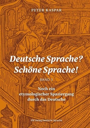 Kaspar, Peter. Deutsche Sprache? Schöne Sprache! - Noch ein etymologischer Spaziergang durch das Deutsche. IFB Verlag, 2026.