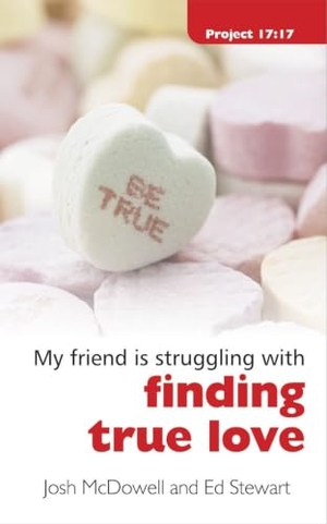 Mcdowell, Josh / Ed Stewart. Struggling with Finding True Love. Christian Focus Publications, 2008.