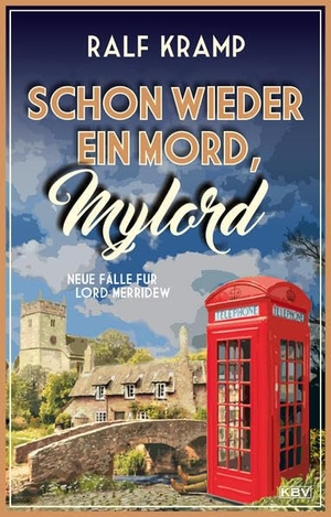 Kramp, Ralf. Schon wieder ein Mord, Mylord - Neue Fälle für Lord Merridew. KBV Verlags-und Medienges, 2026.
