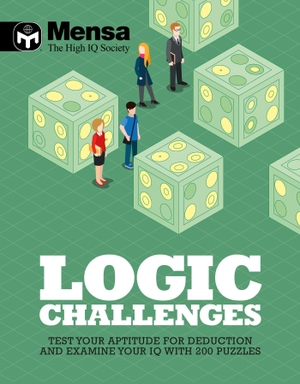 Ltd, Mensa. Mensa - Logic Challenges - Test your aptitude for deduction and examine your IQ with over 200 puzzles. Headline Publishing Group, 2017.