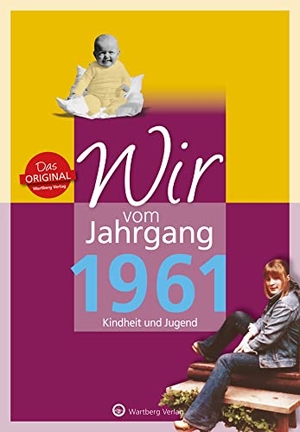 Falkenthal, Monika. Wir vom Jahrgang 1961 - Kindheit und Jugend. Wartberg Verlag, 2021.