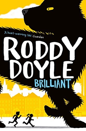 Doyle, Roddy. Brilliant. Macmillan Publishers Int Ltd - MDL, 2015.