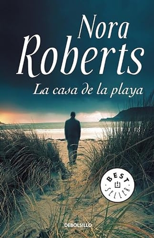 Roberts, Nora. La casa de la playa. Debolsillo, 2015.