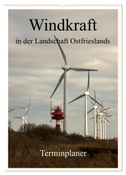 Windkraft in der Landschaft Ostfrieslands / Terminplaner (Wandkalender 2025 DIN A2 hoch), CALVENDO Monatskalender
