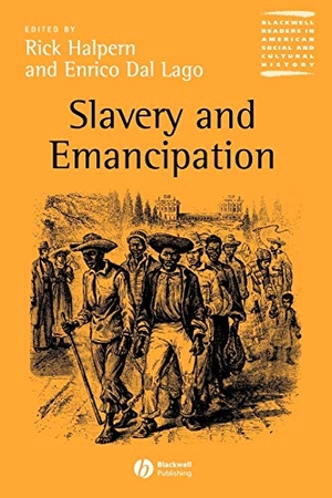 Halpern / Lago de. Slavery and Emancipation. John Wiley & Sons, 2002.