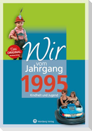 Wir vom Jahrgang 1995