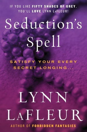 Lafleur, Lynn. Seduction's Spell. HarperCollins, 2013.