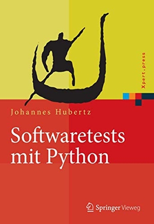 Hubertz, Johannes. Softwaretests mit Python. Springer Berlin Heidelberg, 2016.