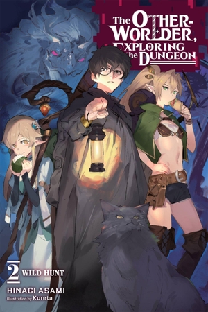 Asami, Hinagi. The Otherworlder, Exploring the Dungeon, Vol. 2 (Light Novel) - Wild Hunt Volume 2. Yen Press, 2022.