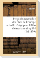 Précis de Géographie Des États de l'Europe Actuelle Rédigé Pour l'Atlas Élémentaire Simplifié