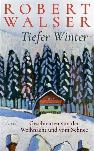 Walser, Robert. Tiefer Winter - Geschichten von der Weihnacht und vom Schnee | Das perfekte Geschenk zu Weihnachten. Insel Verlag GmbH, 2026.