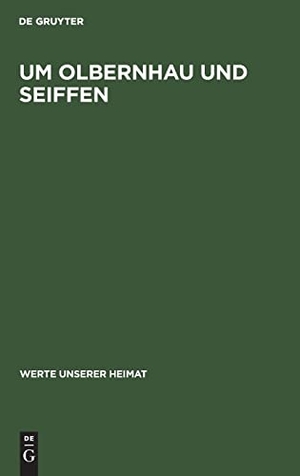 Degruyter (Hrsg.). Um Olbernhau und Seiffen - Ergebnisse der heimatkundlichen Bestandsaufnahme in den Gebieten von Zöblitz, Olbernhau, Neuwernsdorf und Rübenau. De Gruyter, 1986.