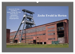 Bernds, Uwe. Zeche Ewald in Herten (Wandkalender 2024 DIN A2 quer), CALVENDO Monatskalender - Zeugen der Zeit. Calvendo Verlag, 2023.