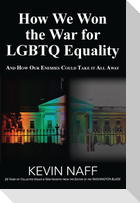 How We Won the War for LGBTQ Equality