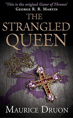 Druon, Maurice. The Strangled Queen. HarperCollins Publishers, 2013.