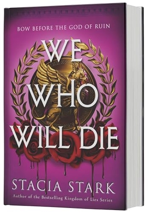 Stark, Stacia. We Who Will Die - A Novel. Harper Collins Publ. USA, 2025.