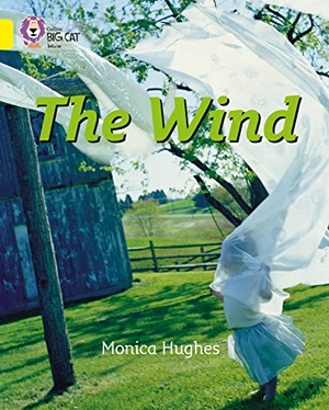 Hughes, Monica. The Wind - Band 03/Yellow. HarperCollins Publishers, 2005.