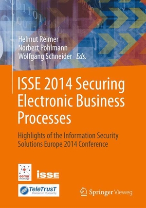 Reimer, Helmut / Wolfgang Schneider et al (Hrsg.). ISSE 2014 Securing Electronic Business Processes - Highlights of the Information Security Solutions Europe 2014 Conference. Springer Fachmedien Wiesbaden, 2014.