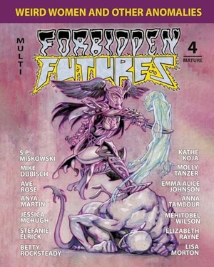 Dubisch, Mike / Morton, Lisa et al. Forbidden Futures 4. Oddness, 2023.