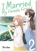 I Married My Female Friend 2