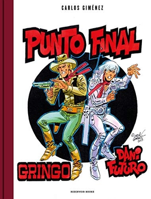 Giménez, Carlos. Punto final : Gringo y Dani Futuro. Reservoir Books, 2019.