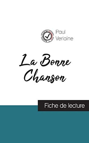 Verlaine, Paul. La Bonne Chanson de Paul Verlaine (fiche de lecture et analyse complète de l'oeuvre). Comprendre la littérature, 2020.