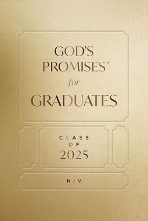 Countryman, Jack. God's Promises for Graduates: Class of 2025 - Gold NIV - New International Version - The Perfect Christian Graduation Gifts to Celebrate Your Grad. Thomas Nelson, 2025.