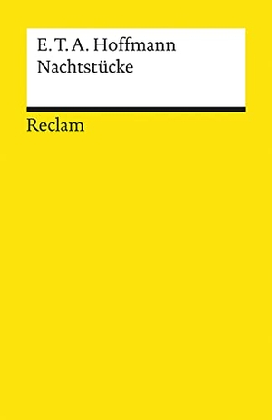 Hoffmann, E. T. A.. Nachtstücke. Reclam Philipp Jun., 2020.
